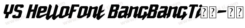 YS HelloFont BangBangTi字体字体转换